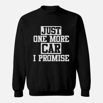 Just One More Car I Promise Sweatshirt | Crazezy UK