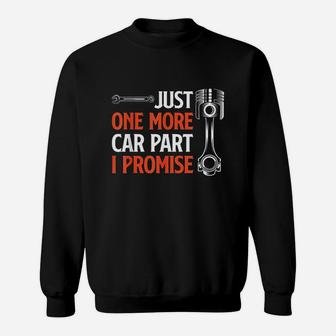 Just One More Car Part I Promise Sweatshirt | Crazezy UK