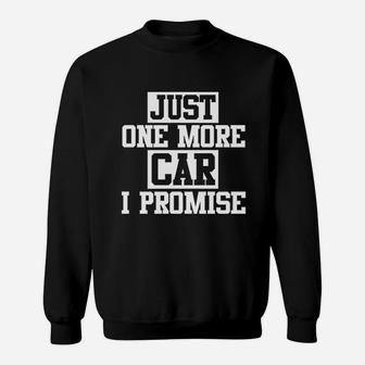 Just One More Car Sweatshirt | Crazezy UK