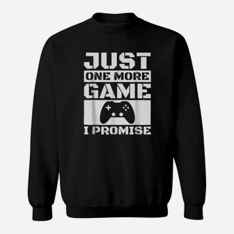 Just One More Game I Promise Sweatshirt - Monsterry AU