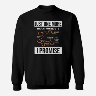 Just One More Marathon Route I Promise Sweatshirt - Monsterry