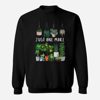Just One More Plant Lady Mom Indoor Flower Floral Sweatshirt | Crazezy AU