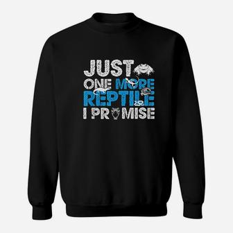 Just One More Reptile Promise Sweatshirt | Crazezy CA