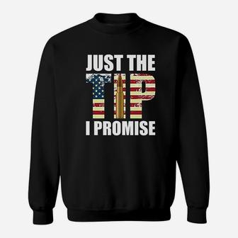 Just The Tip Promise Sweatshirt | Crazezy