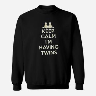 Keep Calm I Am Having Twins Sweatshirt | Crazezy AU