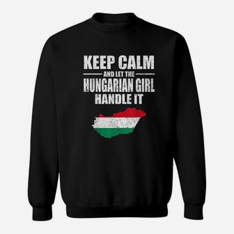 Keep Calm Let The Hungarian Sweatshirt | Crazezy