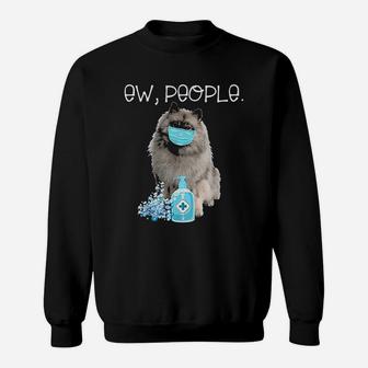 Keeshond Ew People Dog Sweatshirt | Crazezy DE
