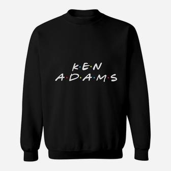 Ken Adams Funny Sweatshirt - Thegiftio