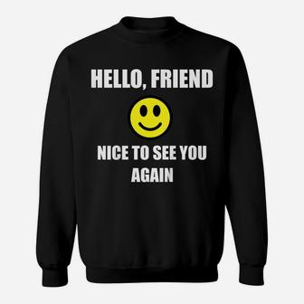 Kids Hello Friend Nice To See You Again Back To School Smile Kids Sweatshirt | Crazezy UK