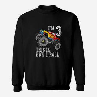 Kids Im 3 This Is How I Roll Monster Truck 3Th Birthday Boy Gift Sweatshirt | Crazezy UK