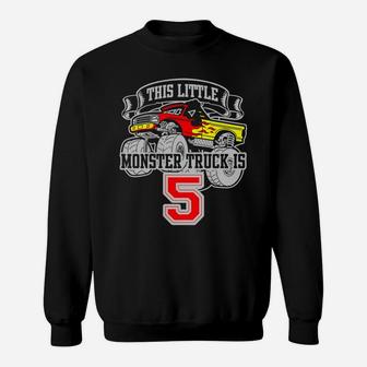 Kids Monster Truck 5Th Birthday This Little Monster Trucks Sweatshirt | Crazezy AU