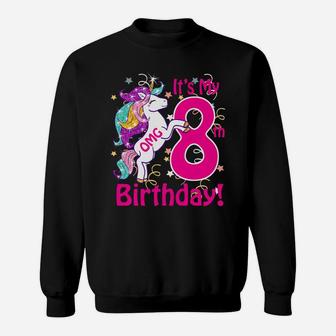 Kids Omg It's My 8Th Birthday Girls Unicorn 8 Years Old Outfit Sweatshirt | Crazezy