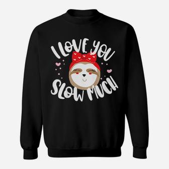 Kids Sloth I Love You Slow Much Valentine Boys Girls Sweatshirt - Monsterry