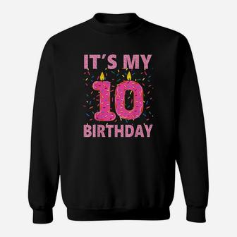 Kids Sweet Donut Its My 10Th Birthday 10 Yrs Old Gift Sweatshirt | Crazezy