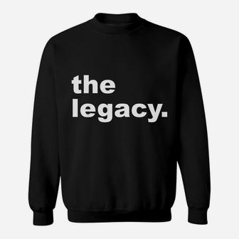Kids The Legend The Legacy Matching Dad Daughter Son Sweatshirt | Crazezy
