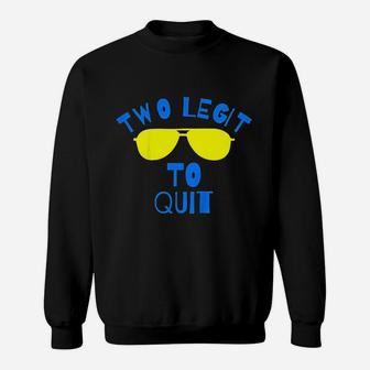 Kids Two Legit To Quit Funny 2Nd Birthday Gift Sweatshirt | Crazezy CA