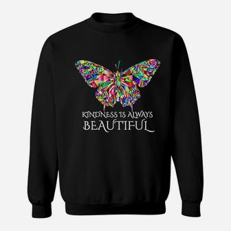 Kindness Is Always Beautiful Butterfly Sweatshirt | Crazezy