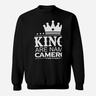 Kings Are Named Cameron Funny Personalized Name Men Gift Sweatshirt | Crazezy DE