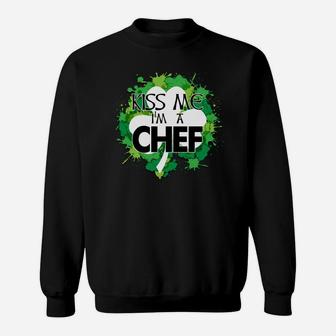 Kiss Me I'm A Chef Shirt, St Patrick's Day T Shirt Sweatshirt | Crazezy