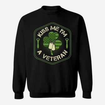 Kiss Me I'm A Veteran St Patricks Day Sweatshirt | Crazezy