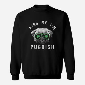 Kiss Me Im Pugrish Funny Saint Patricks Day Pug Irish Clover Sweatshirt | Crazezy CA