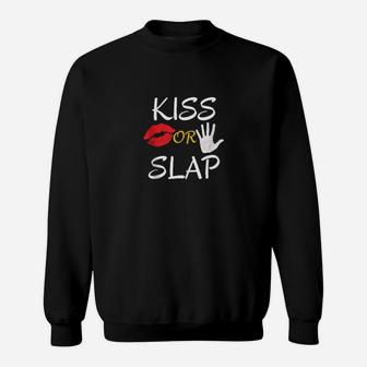 Kiss Or Slap Valentines Day Sweatshirt - Monsterry CA