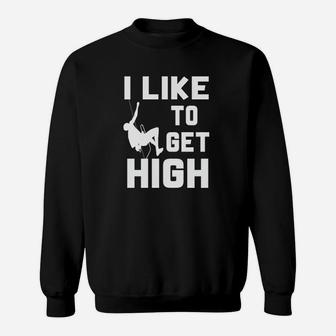 Kletterer Sweatshirt I Like To Get High, Bergsteiger-Silhouette Tee - Seseable