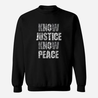 Know Justice No Peace Black Pride History Protest Gift Sweatshirt | Crazezy UK