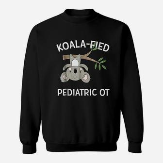 Koala Pediatric Ot Gift Occupational Therapy Sweatshirt | Crazezy