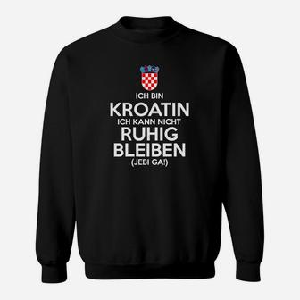 Kroatinik Kann Nich Ruhig Bleiben Sweatshirt - Seseable