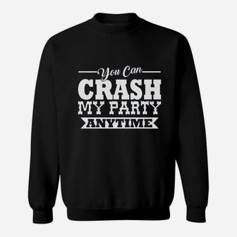 Ladies Crash My Party Anytime Country Song Game Sweatshirt | Crazezy AU
