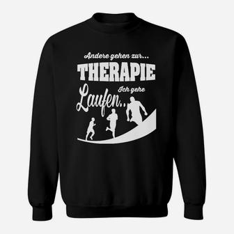 Lauftherapie Motiv Sweatshirt: Andere gehen zur Therapie. Ich Laufe. - Seseable