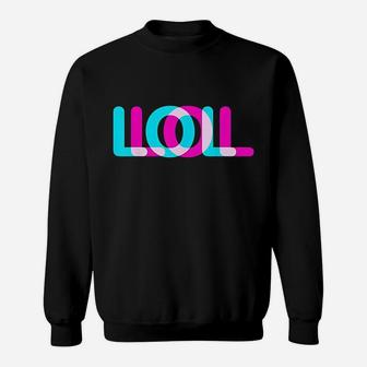 Laugh Out Loud Sweatshirt | Crazezy UK