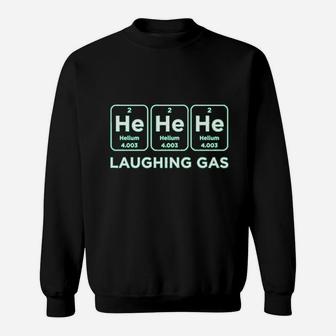 Laughing Gas Hehehe Helium Periodic Table Of Elements Funny Science Atomic Sweatshirt | Crazezy