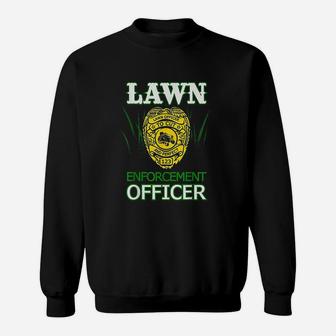 Lawn Enforcement Officer Sweatshirt | Crazezy AU