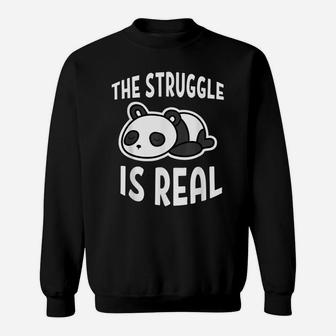 Lazy Panda The Struggle Is Real Sweatshirt | Crazezy