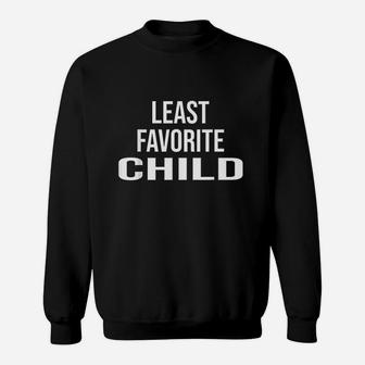 Least Favorite Child Mom Dad Favorite Son Gift Sweatshirt | Crazezy DE