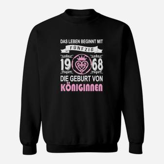 Leben Beginnt mit Fünfzig Sweatshirt, Königinnen Geburt 1968, Jubiläums-Design - Seseable