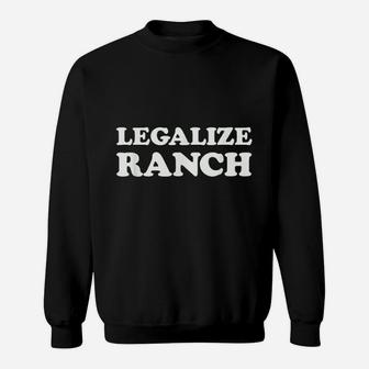 Legalize Ranch Sweatshirt | Crazezy UK