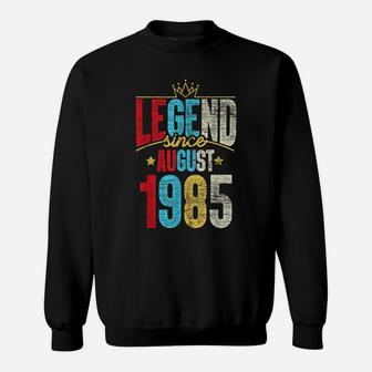 Legend Since August 1985 Bday Gifts 34Th Birthday Sweatshirt | Crazezy
