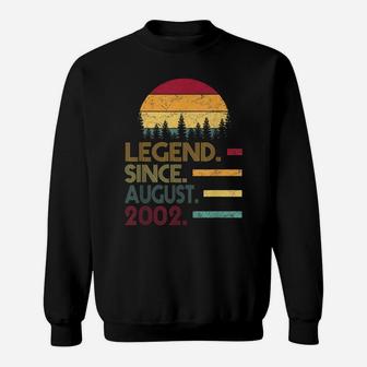 Legend Since August 2002 Tee 17Th Birthday Gift 17 Yrs Old Sweatshirt | Crazezy