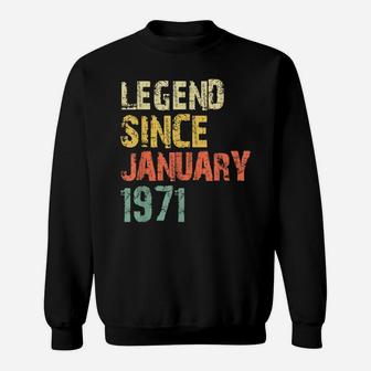 Legend Since January 1971 50Th Birthday Gift 50 Years Old Sweatshirt | Crazezy DE