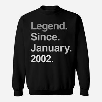 Legend Since January 2002 Birthday Gift Shirt Sweatshirt | Crazezy DE