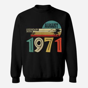 Legendary Awesome Epic Since August 1971 50 Years Old Sweatshirt | Crazezy