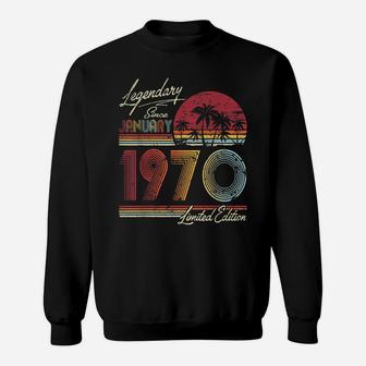 Legendary Since January 1970 50Th Birthday Gift 50 Years Old Sweatshirt | Crazezy