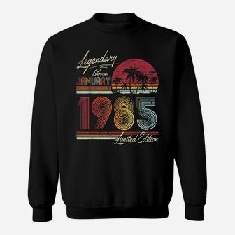 Legendary Since January 1985 35Th Birthday Gift 35 Years Old Sweatshirt | Crazezy