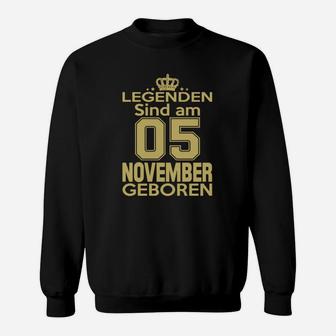 Legenden Sind Am 05 November Geboren Sweatshirt - Seseable