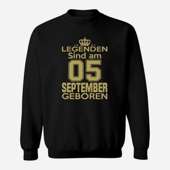 Legenden Sind Am 05 September Geboren Sweatshirt - Seseable