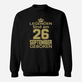 Legenden Sind Am 26 September Geboren Sweatshirt - Seseable