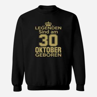 Legenden Sind Am 30 Oktober Geboren Sweatshirt - Seseable
